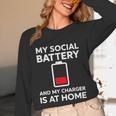Social Battery Low Charger At Home Antisocial Introvert Unisex Long Sleeve T-Shirt Social Battery Low Charger At Home Antisocial Introvert Unisex Long Sleeve T-Shirt