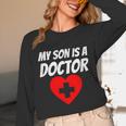 My Son Is A Doctor Shirt Proud Parents Graduation Unisex Long Sleeve T-Shirt