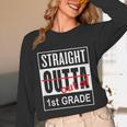 Straight Outta First Grade Graduation 1st GradeShirt Unisex Long Sleeve T-Shirt