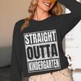 Straight Outta Kindergarten Graduation 2025 Kinder Unisex Long Sleeve T-Shirt