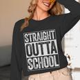 Straight Outta School Shirt Boy Girl Graduation Unisex Long Sleeve T-Shirt