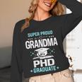 Super Proud Grandma Of A PHD Graduate Senior Graduation Unisex Long Sleeve T-Shirt