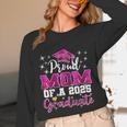 Super Proud Mom Of 2025 Graduate Senior Graduation Family Unisex Long Sleeve T-Shirt