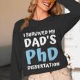 i Survived My Dad's Phd Dissertation College Graduation 2021 Unisex Long Sleeve T-Shirt
