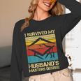 I Survived My Husband's Master's Degree Graduation Unisex Long Sleeve T-Shirt