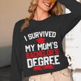 I Survived My Mom's Bachelor's Degree Graduation Unisex Long Sleeve T-Shirt