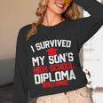 I Survived My Son's High School Diploma Graduation Unisex Long Sleeve T-Shirt