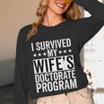 i Survived My Wife Doctorate Program PHD Wife Graduation Unisex Long Sleeve T-Shirt