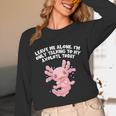 Im Only Talking To My Axolotl Today Salamander Introvert Unisex Long Sleeve T-Shirt Im Only Talking To My Axolotl Today Salamander Introvert Unisex Long Sleeve T-Shirt