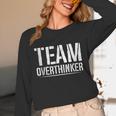 Team Overthinker Introvert Unisex Long Sleeve T-Shirt Team Overthinker Introvert Unisex Long Sleeve T-Shirt