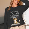 That's What I Do I Pet Cats I Read Books And I Know Things Unisex Long Sleeve T-Shirt
