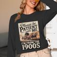 Vintage Saying Please Be Patient With Me I'm From The 1900s Unisex Long Sleeve T-Shirt