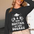Women's Groovy Nurse BSN Now Hotter By One Degree Graduation BSN RN Unisex Long Sleeve T-Shirt