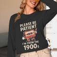 Women's Please Be Patient I'm From The 1900s Vintage Men Women Unisex Long Sleeve T-Shirt Women's Please Be Patient I'm From The 1900s Vintage Men Women Unisex Long Sleeve T-Shirt