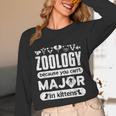 Zoology Major Graduation Zoology Quote Unisex Long Sleeve T-Shirt