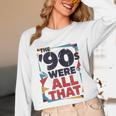 The 90s Were All That – Retro 1990s Nostalgia Tee Unisex Long Sleeve T-Shirt The 90s Were All That – Retro 1990s Nostalgia Tee Unisex Long Sleeve T-Shirt