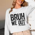 Bruh We Out 4th Graders Fourth Grade Graduation Class 2026 Unisex Long Sleeve T-Shirt