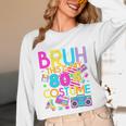 Bruh This Is My 80's Costume Nostalgia Mixtape 80s 90s Party Unisex Long Sleeve T-Shirt