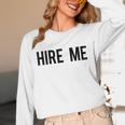 College Graduation Hire Me Unisex Long Sleeve T-Shirt