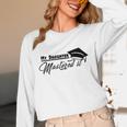 My Daughter Mastered It Tee Shirt Masters Graduation Unisex Long Sleeve T-Shirt