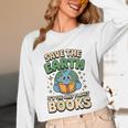 Earth Day Save Earth It´s Only Planet With Books Reader Unisex Long Sleeve T-Shirt