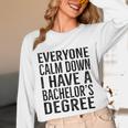 Everyone Calm Down Bachelors Degree Graduation T-Shirt Unisex Long Sleeve T-Shirt