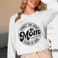 Forget The Grad Mom Survived Class Of 2025 Graduation 2025 Unisex Long Sleeve T-Shirt