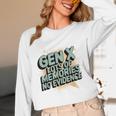 Gen X Lots Of Memories No Evidence Nostalgia Throwback Quote Unisex Long Sleeve T-Shirt