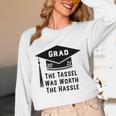 Grad 2021 Graduation Tassel Was Worth The Hassle Unisex Long Sleeve T-Shirt