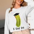 Graduation Cap Wearing Big Dill Pickle I Did It Graduate Fun Unisex Long Sleeve T-Shirt