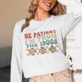 Groovy Please Be Patient With Me I'm From The 1900s Vintage Unisex Long Sleeve T-Shirt