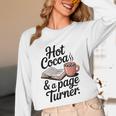 Hot Cocoa And a Page Turner Book Lovers Hot Chocolate Unisex Long Sleeve T-Shirt