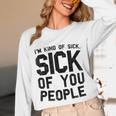Introvert Men Women Sarcastic Saying Sick Of People Unisex Long Sleeve T-Shirt