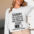 Introvert Sorry I’Ve Already Talked To One Person Today Unisex Long Sleeve T-Shirt