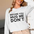 Introverted Joke Before You Hug Me Don't Introvert Sarcastic Unisex Long Sleeve T-Shirt