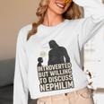 Introverted But Willing To Discuss Nephilim Tee Unisex Long Sleeve T-Shirt Introverted But Willing To Discuss Nephilim Tee Unisex Long Sleeve T-Shirt