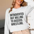 Introverted Wrestler Wrestling Introvert Unisex Long Sleeve T-Shirt
