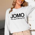 JOMO Joy Of Missing Out Fomo Fear Cozy Introvert Joke Unisex Long Sleeve T-Shirt JOMO Joy Of Missing Out Fomo Fear Cozy Introvert Joke Unisex Long Sleeve T-Shirt