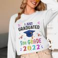 I Just Graduated 5th Grade Graduation Class 2022 Graduate Unisex Long Sleeve T-Shirt