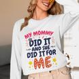 Kids My Mommy Did It Graduation Mom Graduate Unisex Long Sleeve T-Shirt