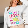 I Love The 90'S 90s Nostalgia Unisex Long Sleeve T-Shirt