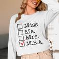 MBA Graduates Miss Ms Mrs MBA MBA Graduation Meme Unisex Long Sleeve T-Shirt