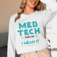 Med Tech Medical Technician Gag Lab Graduation Premium Unisex Long Sleeve T-Shirt