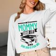 My Mommy Did It And She Did It For Me Graduation Graduate Unisex Long Sleeve T-Shirt