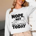 Nope Not Today Antisocial Introvert Cat Lover Men Women Kids Unisex Long Sleeve T-Shirt Nope Not Today Antisocial Introvert Cat Lover Men Women Kids Unisex Long Sleeve T-Shirt