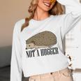 Not A Hugger Hedgehog Introvert Sarcasm Antisocial Unisex Long Sleeve T-Shirt