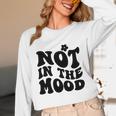 Not In The Mood Anti Social Introvert Sarcastic Retro Unisex Long Sleeve T-Shirt Not In The Mood Anti Social Introvert Sarcastic Retro Unisex Long Sleeve T-Shirt
