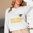 PhD Student Doctoral Degree Graduation Phd Graduate Unisex Long Sleeve T-Shirt