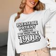 Please Be Patient I'm From The 1900s Boomer Gen-X Unisex Long Sleeve T-Shirt