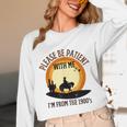 Please Be Patient With Me I'm From The 1900s Cowboy Unisex Long Sleeve T-Shirt